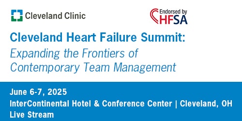 Cleveland Clinic Heart Failure Summit Expanding the Frontiers of Contemporary Team Management 2025
