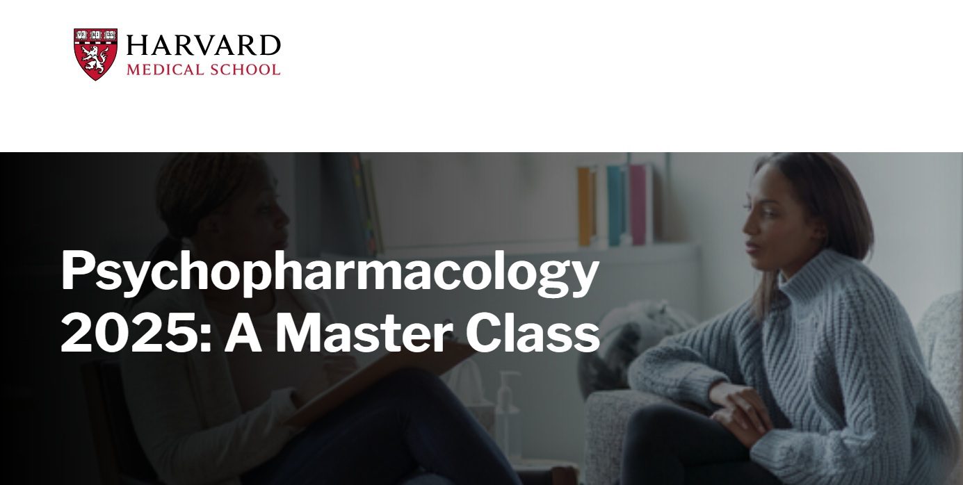 Harvard Psychopharmacology 2025: A Master Class